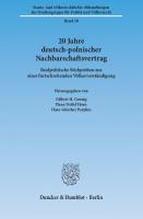 20 Jahre Deutsch-Polnischer Nachbarschaftsvertrag: Realpolitische Stichproben aus einer fortschreitenden Völkerverständigung [1 ed.]
 9783428542529, 9783428142521