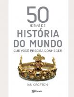 50 idéias de história do mundo que você precisa co [1 ed.]
 8542206479, 9788542206470