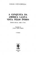 A conquista da América Latina vista pelos índios: relatos astecas, maias e incas [3 ed.]