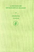 A Dictionary of Samaritan Aramaic (2 Vols.) (Handbook of Oriental Studies: Section 1; The Near and Middle East) (English, Hebrew and Samaritan Edition) [1]
 9004116451, 9789004116450