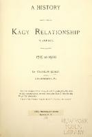 A History of the Kägy Relationship in America from 1715-1900