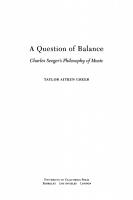 A Question of Balance: Charles Seeger’s Philosophy of Music [Reprint 2020 ed.]
 9780520920132