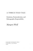 A Thrice-Told Tale: Feminism, Postmodernism, and Ethnographic Responsibility
 9780804788243