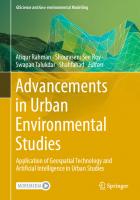 Advancements in Urban Environmental Studies: Application of Geospatial Technology and Artificial Intelligence in Urban Studies
 3031215869, 9783031215865