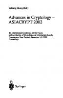 Advances in Cryptology — ASIACRYPT 2002: 8th International Conference on the Theory and Application of Cryptology and Information Security Queenstown, New Zealand, December 1–5, 2002 Proceedings [1 ed.]
 3540001719, 9783540001713