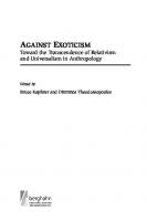 Against Exoticism: Toward the Transcendence of Relativism and Universalism in Anthropology
 9781785333712