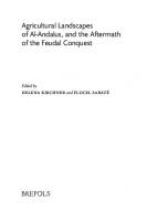 Agricultural Landscapes of Al-andalus, and the Aftermath of the Feudal Conquest (The Medieval Countryside, 22)
 9782503593975, 2503593976