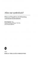 Alles nur symbolisch?: Bilanz und Perspektiven der Erforschung symbolischer Kommunikation
 9783412211936, 9783412210618