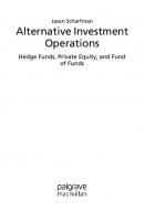 Alternative Investment Operations: Hedge Funds, Private Equity, and Fund of Funds [1st ed.]
 9783030466282, 9783030466299