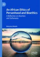 An African Ethics of Personhood and Bioethics: A Reflection on Abortion and Euthanasia [1st ed.]
 9783030465186, 9783030465193