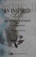 An Inspired Life: A Biography of Prophet Muhammad [1 ed.]
 6035010792, 9786035010795