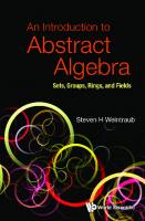 An Introduction To Abstract Algebra: Sets, Groups, Rings, And Fields
 9789811246661, 9789811247552, 9789811246678, 9789811246685