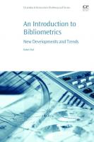 An Introduction to Bibliometrics: New Development and Trends
 008102150X, 9780081021507