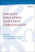 Ancient Education and Early Christianity
 9780567660275, 9780567665423, 9780567660282
