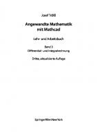 Angewandte Mathematik mit Mathcad. Lehr- und Arbeitsbuch: Band 3: Differential- und Integralrechnung, 3. Auflage   [3. Auflage]
 3211767460, 9783211767467