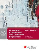 Annotated competition and consumer legislation [2017 edition.]
 9780409346190, 0409346195