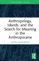Anthropology, Islands, and the Search for Meaning in the Anthropocene [1 ed.]
 1032285907, 9781032285900