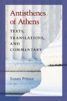 Antisthenes of Athens: Texts, Translations, and Commentary [1 ed.]
 9780472119349, 0472119346