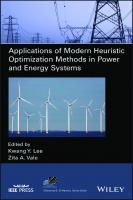 Applications of modern heuristic optimization methods in power and energy systems
 9781119602286, 1119602289, 9781119602309, 1119602300, 9781119602316, 1119602319