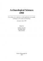 Archaeological Sciences 1995: Proceesings of a Conference on the Application of Scientific Techniques to the Study of Archaeology [1 ed.]
 9781785708060, 9781785708053