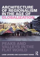 Architecture of Regionalism in the Age of Globalization: Peaks and Valleys in the Flat World
 9780415575782, 0415575788