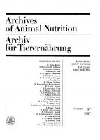 Archives of Animal Nutrition / Archiv für Tierernährung: Volume 37, Number 1 January 1987 [Reprint 2021 ed.]
 9783112527368, 9783112527351