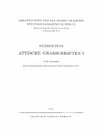 Attische Grabschriften I: Eine Nachlese zum Letzten Band der Inscriptiones Graecae II/III² [Reprint 2022 ed.]
 9783112644805