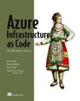 Azure Infrastructure as Code: With ARM templates and Bicep
 1617299421, 9781617299421