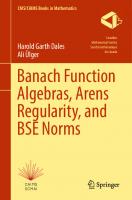 Banach Function Algebras, Arens Regularity, and BSE Norms (CMS/CAIMS Books in Mathematics, 12) [1st ed. 2024]
 3031445317, 9783031445316