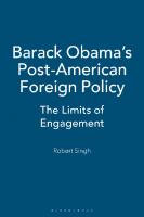 Barack Obama's Post-American Foreign Policy: The Limits of Engagement
 9781780930381, 9781780930374, 9781780931111, 9781780931128