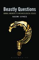 Beastly Questions: Animal Answers to Archaeological Issues
 9781472555595, 9781472514943