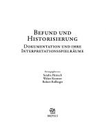 Befund Und Historisierung: Dokumentation Und Ihre Interpretationsspielraume
 9782503591476, 2503591477