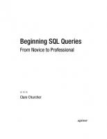 Beginning SQL Queries. From Novice to Pro [1 ed.]
 1590599438, 9781590599433, 9781430205500