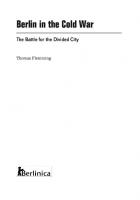 Berlin in the Cold War : The Battle for the Divided City
 9781935902973, 9781935902805