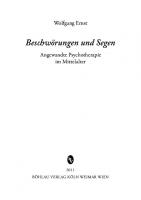 Beschwörungen und Segen: Angewandte Psychotherapie im Mittelalter
 9783412214401, 9783412207526
