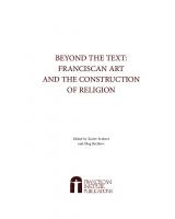 Beyond the Text: Franciscan Art and the Construction of Religion [1 ed.]
 9781576595268, 9781576593400