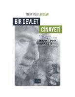 Bir Devlet Cinayeti: Kafası karışıklar ve yeni başlayanlar için Hrant Dink cinayeti
 9780463724521, 0463724526