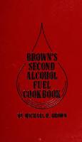 Brown's Second Alcohol Fuel Cookbook [2 ed.]
 0830600485, 083062094X, 9780830620944, 9780830600489