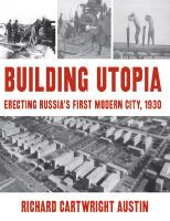 Building Utopia: Erecting Russia's First Modern City, 1930
 0873387309, 9780873387309