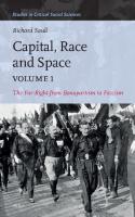 Capital, Race and Space: The Far Right from Bonapartism to Fascism (1) (Studies in Critical Social Sciences, 245)
 9789004535169, 9789004535176, 9004535160