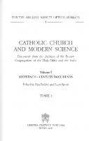 Catholic Church and Modern Science. Documents from the Archives of the Roman Congregations of the Holy Office and the Index [Volume I. Sixteenth-century documents. Tome 1]
 8820982889, 9788820982881