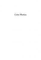 Celtic Warfare: From the Fifth Century BC to the First Century AD
 9781399070171, 1399070177