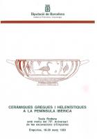 Ceràmiques gregues i helenístiques a la Península Ibèrica. Taula Rodona amb motiu del 75è. Aniversari de les excavacions d'Empúries Empúries, 18-20 març 1983
 8485060458