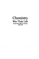 Chemistry Was Their Life: Pioneer British Women Chemists, 1880-1949 [Illustrated]
 186094986X, 9781860949869