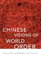 Chinese Visions of World Order: Tianxia, Culture, and World Politics
 9780822372448, 0822372444