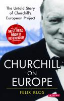 Churchill on Europe: The Untold Story of Churchill’s European Project
 9781350985728, 9781786730992