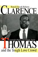 Clarence Thomas and the Tough Love Crowd: Counterfeit Heroes and Unhappy Truths
 9780814769461