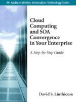 Cloud computing and SOA convergence in your enterprise: a step-by-step guide
 0136009220, 9780136009221
