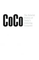 CoCo: the colorful history of Tandy's underdog computer
 9781466592483, 1466592486, 9781466592476, 1466592478