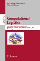 Computational Logistics: 10th International Conference, ICCL 2019, Barranquilla, Colombia, September 30 – October 2, 2019, Proceedings (Lecture Notes in Computer Science, 11756) [1st ed. 2019]
 3030311392, 9783030311391